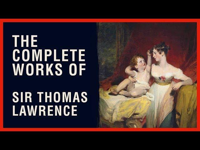 The Complete Works of Sir Thomas Lawrence