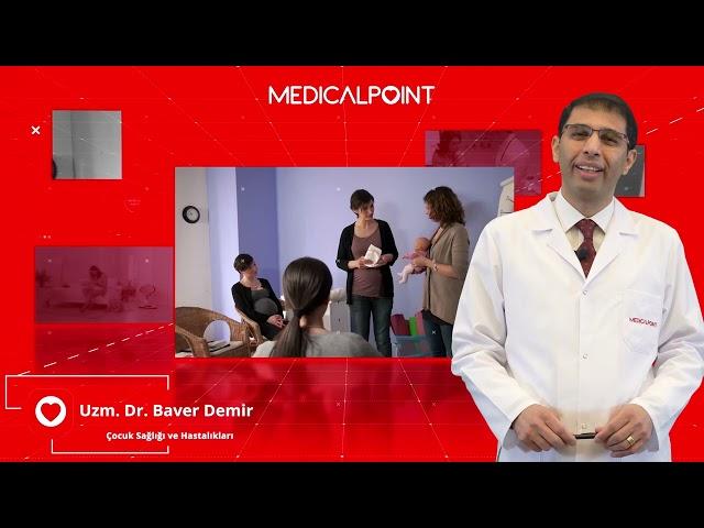 Çocuk Sağlığı ve Hastalıkları  Uzm. Dr. Baver Demir - Mucizevi Besin Anne Sütü