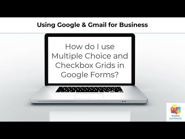 How do I use Multiple choice and Checkbox Grids in Google Forms