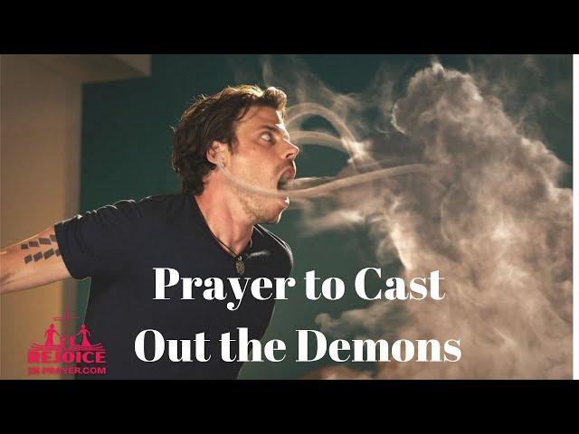 Powerful Prayer to Cast Out Demons Effectively