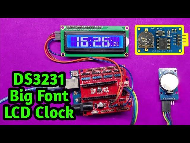 How to Make A Digital Clock Using Arduino and LCD || Arduino and DS3231 Real Time Clock Tutorial