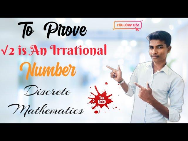 Prove √2 is an irrational number in Discrete Mathematics | Explanation in #tamil | @VJ Solutions 2.0