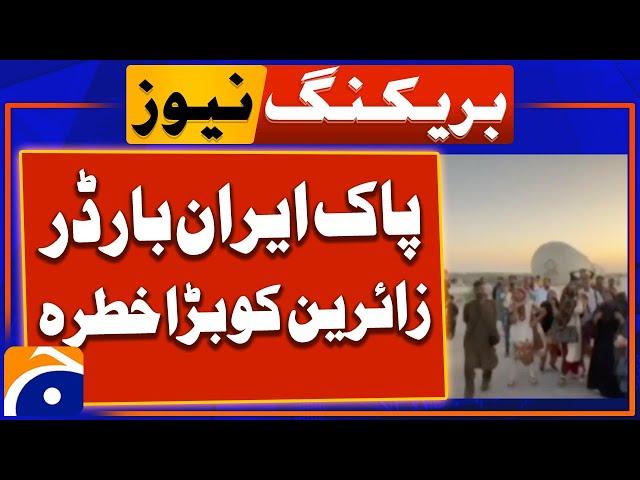 Breaking News | Pakistani pilgrims stuck at Iran border | Geo News