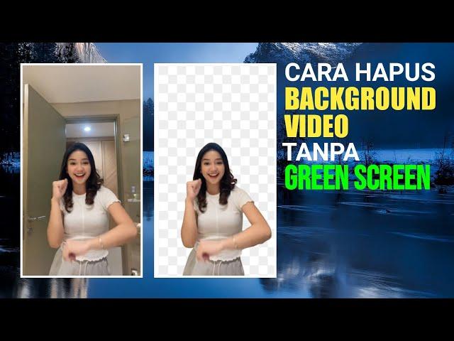 Cara Hapus Background Video Tanpa Green Screen