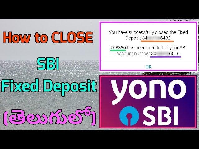 How to Close Fixed Deposit via SBI YONO?