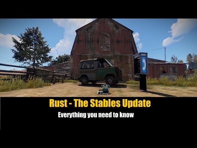 Rust - The Stables Update - Everything you need to know