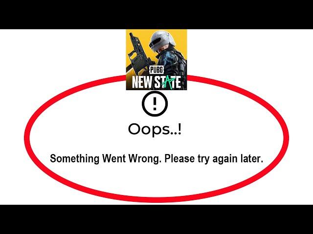 Fix PUBG NEW STATE Apps Oops Something Went Wrong Error Please Try Again Later Problem Solved