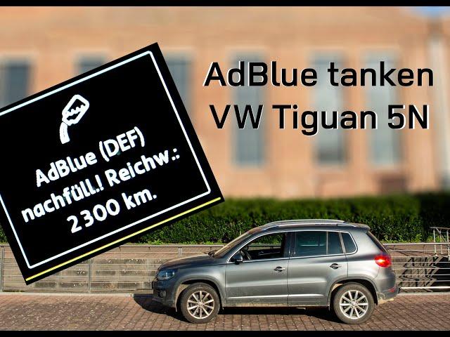 AdBlue tanken beim VW Tiguan 5N 2.0 TDI 4motion - aber besser nicht bei einer LKW Zapfsäule