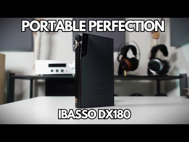 Hands-On Review: iBasso DX180 - A New Standard in Hi-Fi Portables