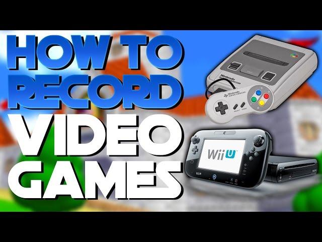 How To Record Gameplay From Retro and Modern Consoles