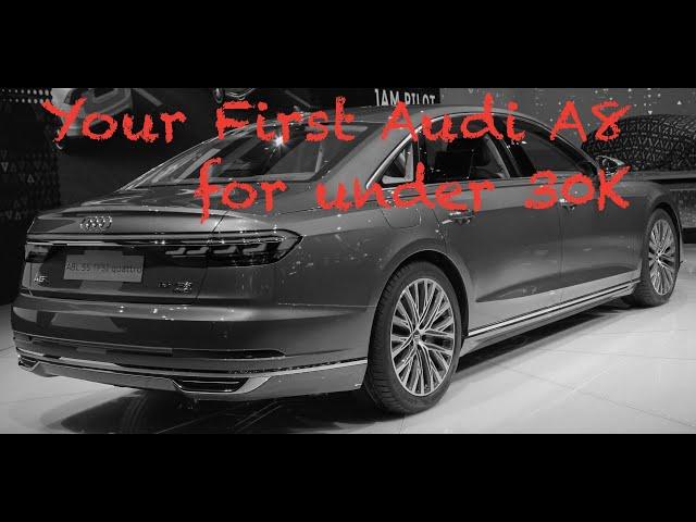 Your First Audi A8 For Under 30K