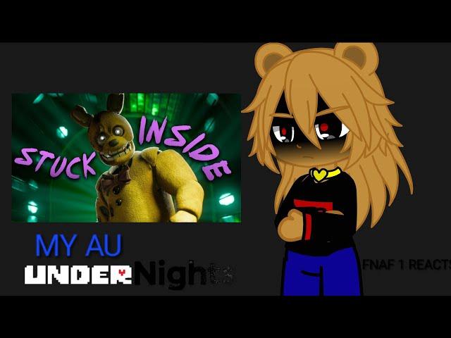 FNAF 1 Reacts To Stuck Inside //Gacha Club// //MY AU//