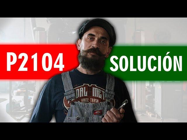 CÓDIGO P2104 🟢 Solucionado 🟢 Código Avería control del actuador acelerador Síntomas Causas Solución