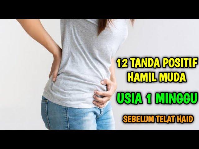 12 Tanda Kamu Positif Hamil Muda Usia 1 Minggu Sebelum Telat Haid