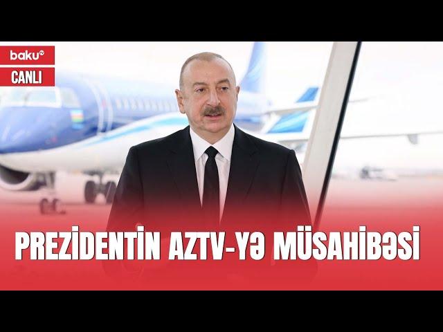 Prezident İlham Əliyevin hava limanında Azərbaycan Televiziyasına müsahibəsi - CANLI