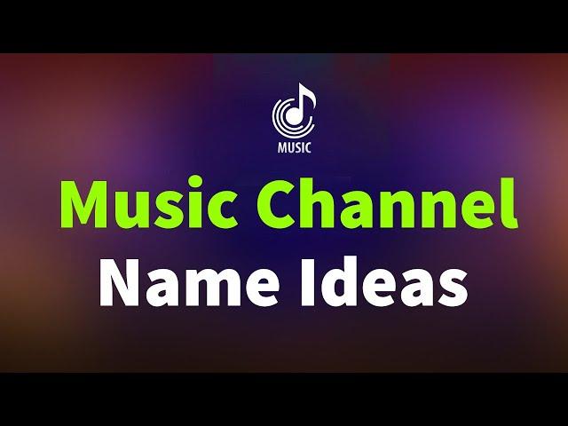 Music Channel Name Ideas For YouTube. Relaxing music channel name. Song Channel name. Meditation.