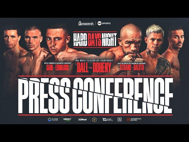 Nick Ball vs TJ Doheny | Live Press Conference! | A Hard Days Night | #CainEdwards #StrandBaluta