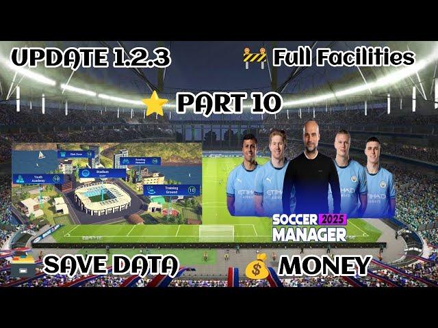 Soccer Manager 2025 Full Facilities Save Data Update 1.2.3 - Part 10