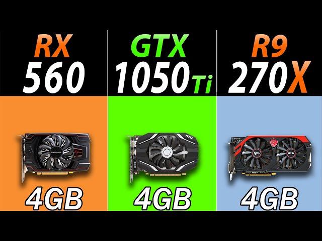 RX 560 Vs. GTX 1050 Ti Vs. R9 270X | New Games Benchmarks in 2021