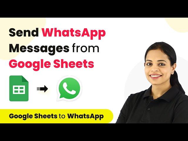 How To Send WhatsApp Messages from Google Sheets Automatically - Google Sheets WhatsApp Automation