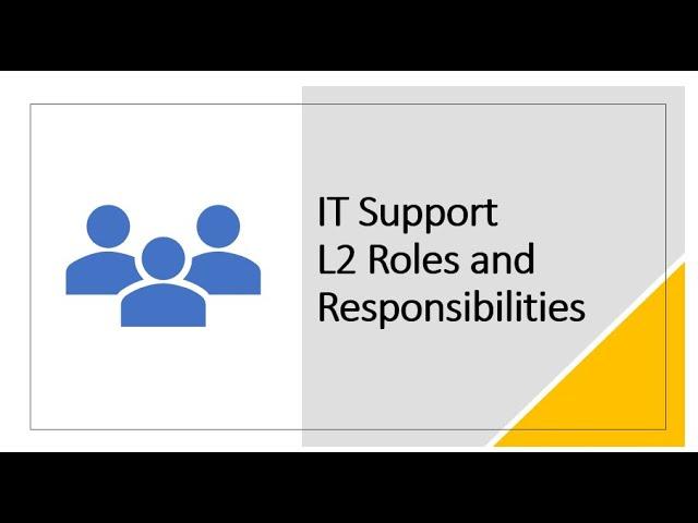 L2 Support Roles and Responsibilities