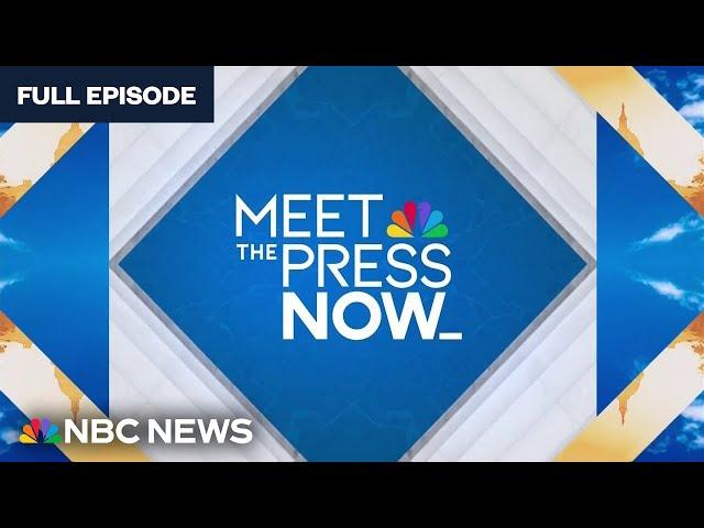 Meet the Press NOW – July 24