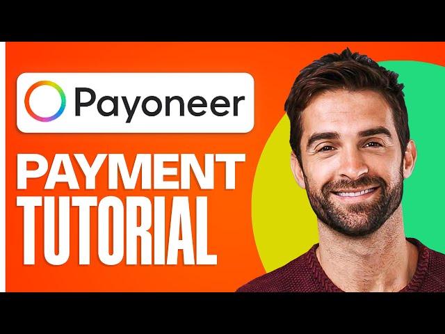 How to Send Money With Payoneer (2024) | Step-by-Step Tutorial