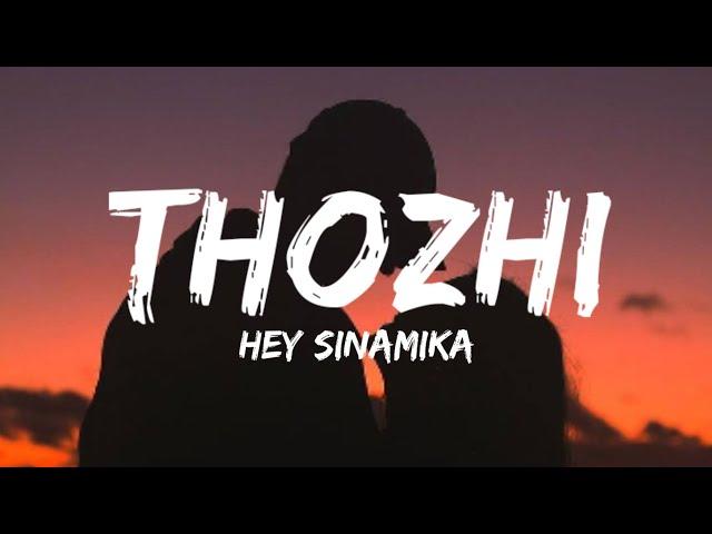 Thozhi (Lyrics) - Hey Sinamika