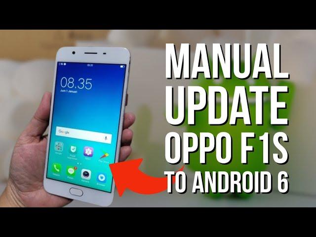 How to Update Old Smartphone OPPO F1S with Android 6 (Official ROM Update)