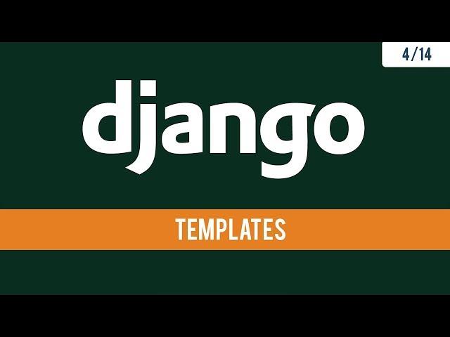 Django 2.1 - Rendering HTML files using Templates - 4/14