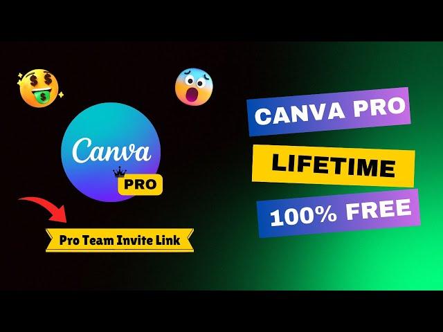 Unlock Canva Pro For Free In 2025 | Lifetime Access  With Team Invite Link 