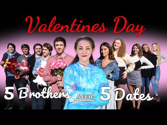 5 Valentines Dates For 5 Brothers