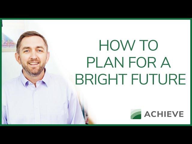 How to Plan for Bright Future - Ask the Right Questions