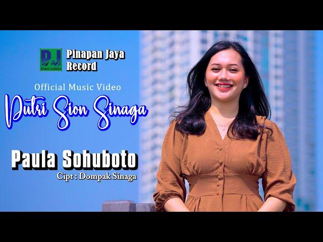 PUTRI SION SINAGA - PAULA SOHUBOTO (OFFICIAL VIDEO)