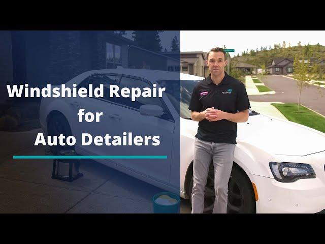 Easy Windshield Repair for Auto Detailers