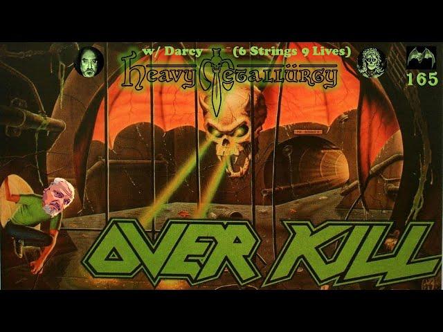 Heavy Metallurgy Presents: Episode #165: OVERKILL All 20 Albums Reviewed w/ Darcy 6 Strings 9 Lives