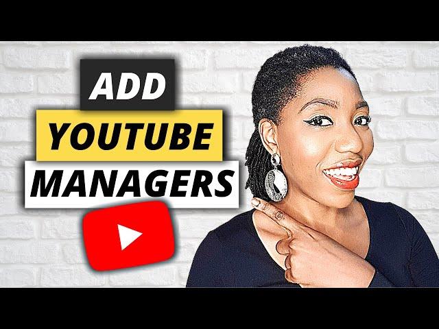 How to ADD MANAGERS to Your YouTube Channel in 2021 (Channel Permissions )