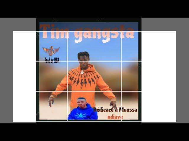 TIM GANGSTA - MOUSSA NDIAYE