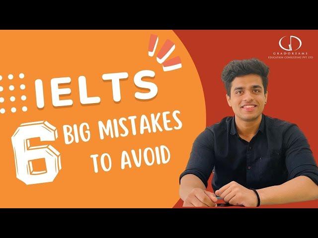 IELTS 6 Big Mistakes To Avoid | #StudyAbroad