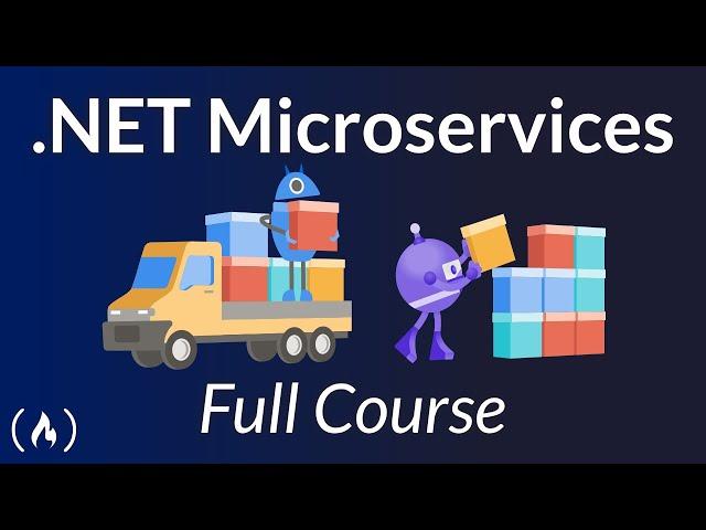 .NET Microservices – Full Course for Beginners