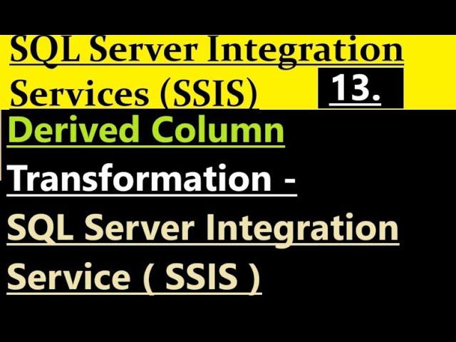 Derived Column Transformation in SSIS