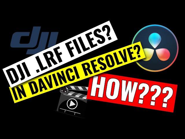 HOW TO: DJI .lrf files and Davinci Resolve (FAST!)