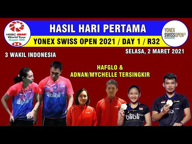 HASIL YONEX SWISS OPEN 2021 DAY 1 / R32 ~ 2 GANDA CAMPURAN LANGSUNG TERSINGKIR DI SWISS OPEN 2021