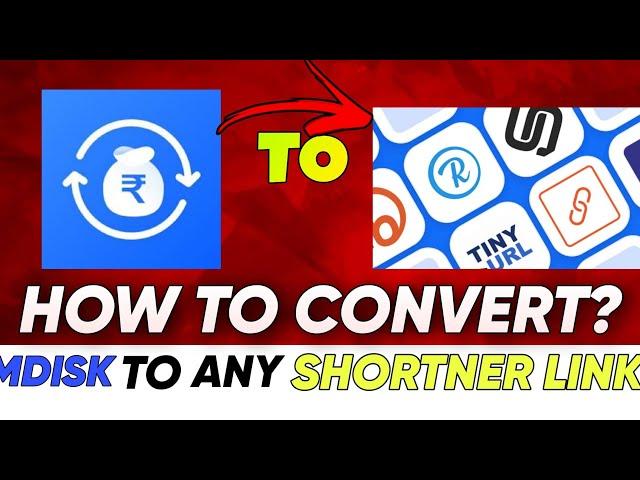 How to convert Mdisk link to any Shortener Link How To Convert Other Mdisk link to Your Mdisk link