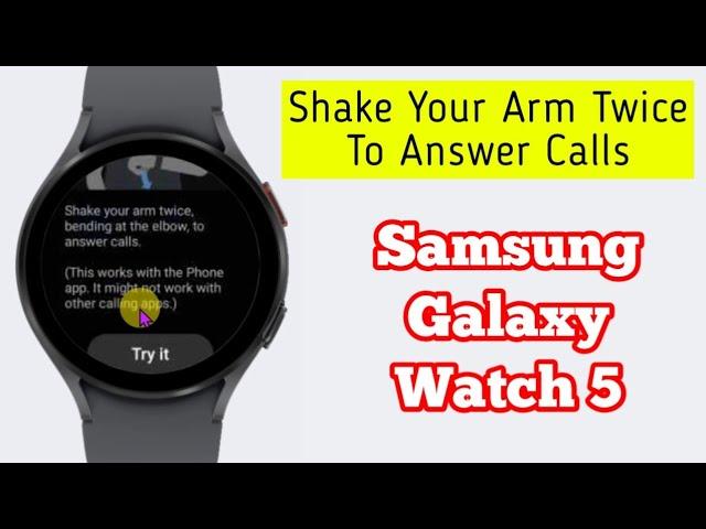 Shake Your Arm Twice To Answer Calls On Samsung Galaxy Watch 5