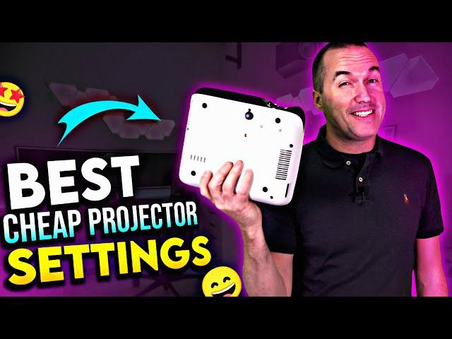 BEST SETTINGS for your Cheap Projector