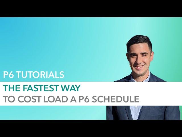 THE FASTEST Way to Cost Load a P6 Schedule