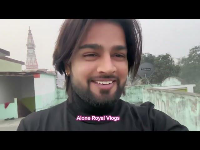 Alone Royal Vlogs | aaj kal mein gao rah rha hun  @AloneRoyal01  #vlogs  #aloneroyal01