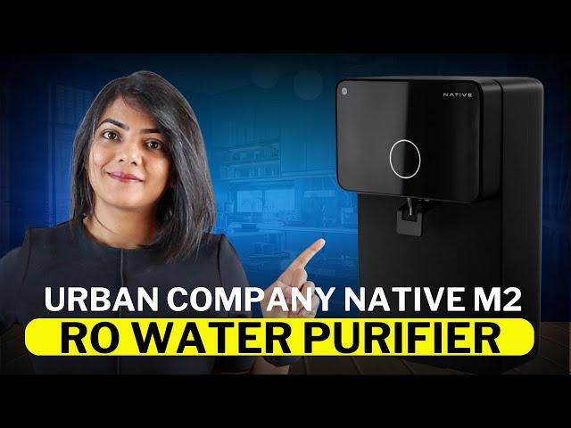 or ? Urban Company Native M2 RO Water Purifier