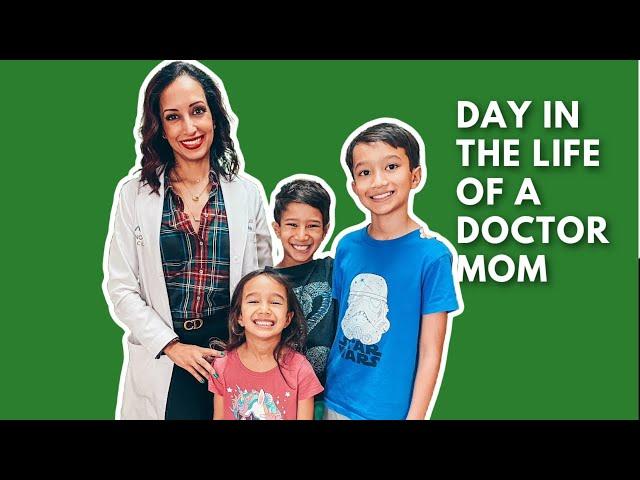 Day in the Life of a Doctor Mom